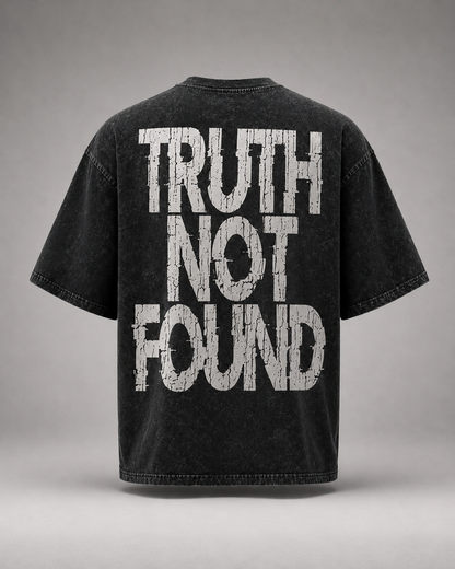 TRUTH NOT FOUND