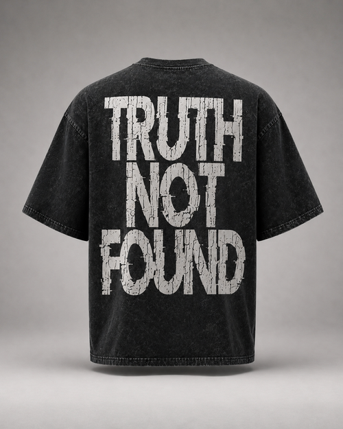 TRUTH NOT FOUND