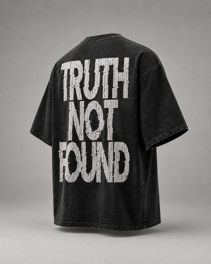TRUTH NOT FOUND