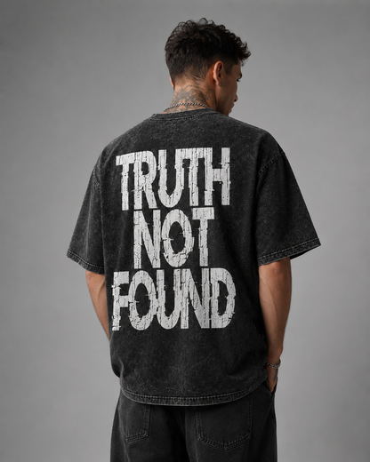 TRUTH NOT FOUND